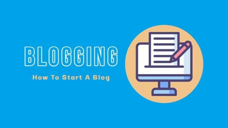 How To Start A Blog – Blogging Guide For Beginners