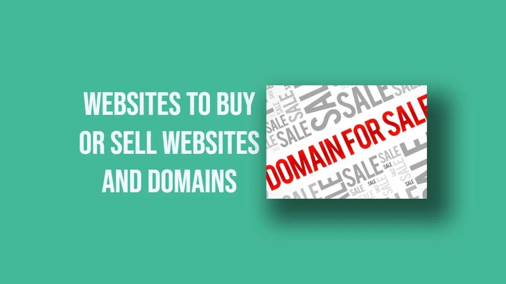 5 Top Websites to Buy or Sell Websites and Domains