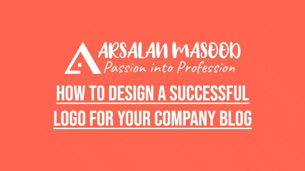 How to Design a Successful Logo For Your Company Blog