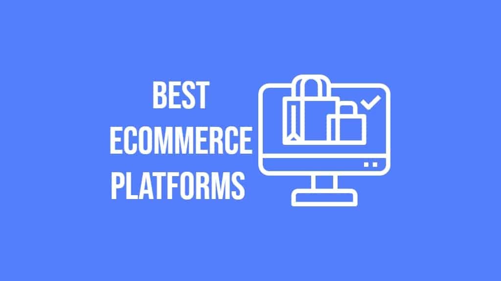The 5 Best eCommerce Platforms (Compared with Prices, Pros and Cons)