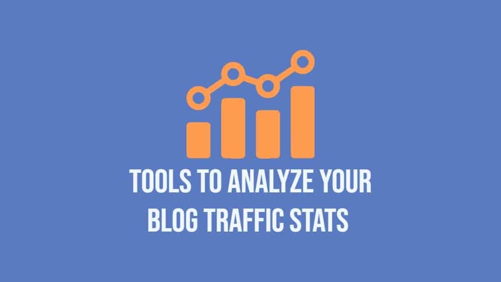 Tools to Analyze Your Blog Traffic Stats