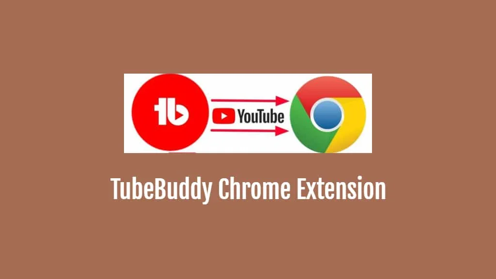 TubeBuddy Chrome Extension